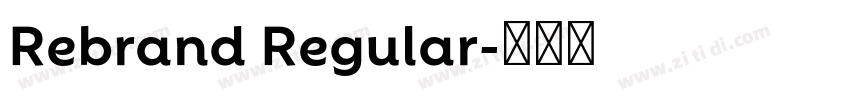 Rebrand Regular字体转换 Rebrand Regular字体转换